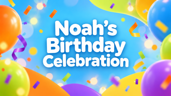 Noah’s Birthday Celebration