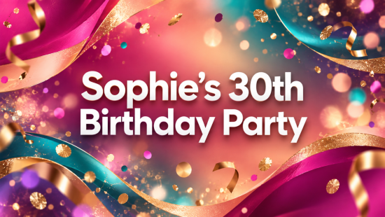 Sophie's 30th Birthday Party